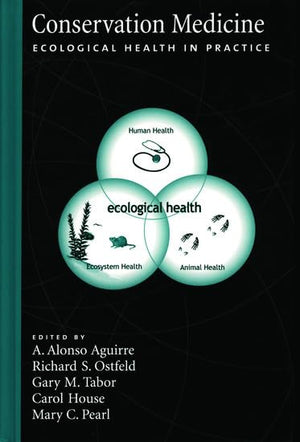 Conservation Medicine: Ecological Health in Practice,Used