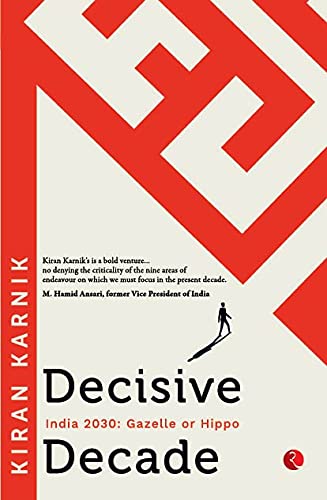 Decisive Decade - India 2030: Gazelle Or Hippo