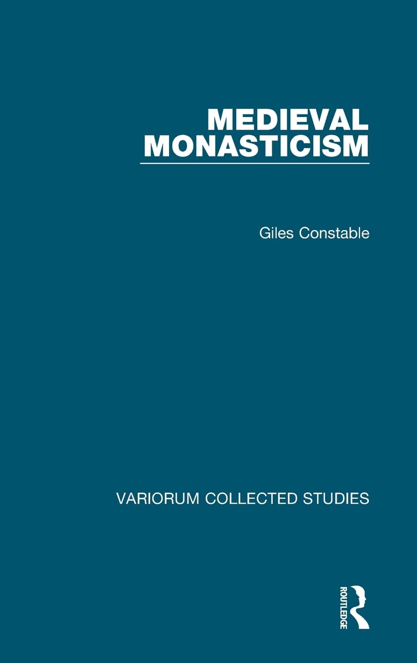 Medieval Monasticism (Variorum Collected Studies),Used