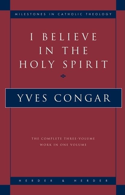I Believe in the Holy Spirit: The Complete Three Volume Work in One Volume (Milestones in Catholic Theology),Used