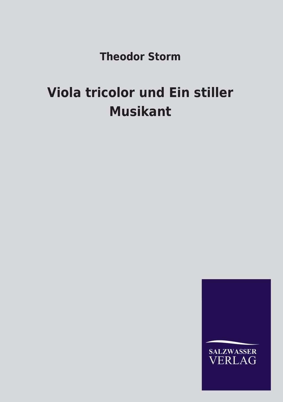 Viola Tricolor Und Ein Stiller Musikant (German Edition),Used
