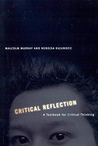 Critical Reflection: A Textbook for Critical Thinking,Used