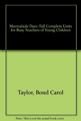 Marmalade Days: Fall Complete Units for Busy Teachers of Young Children,Used