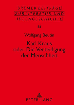 Karl Kraus oder Die Verteidigung der Menschheit (Bremer Beitrge zur Literatur und Ideengeschichte) (German Edition),Used