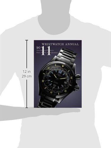 Wristwatch Annual 2011: The Catalog Of Producers, Prices, Models, And Specifications,New