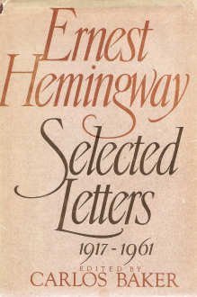 Ernest Hemingway: Selected Letters, 19171961,Used