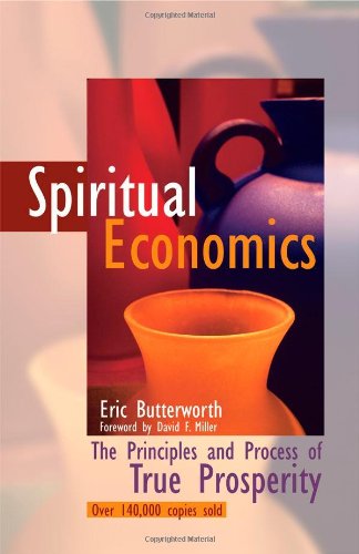 Spiritual Economics: The Principles and Process of True Prosperity,Used