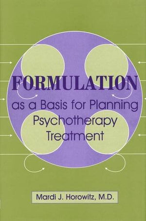Formulation As A Basis For Planning Psychotherapy Treatment