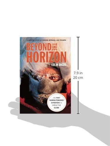 Beyond the Horizon: The First HumanPowered Expedition to Circle the Globe,Used