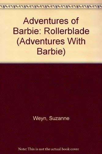 Adventures Of Barbie: Rollerblade (Adventures With Barbie),Used