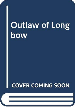 Outlaw of Longbow,Used