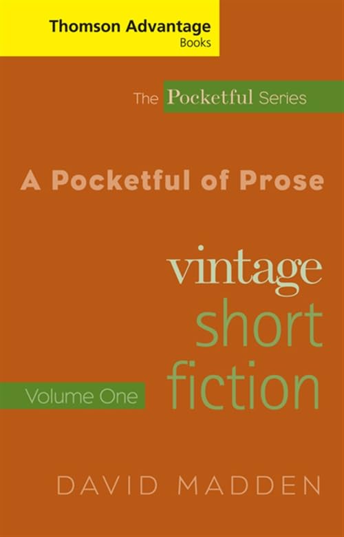 A Pocketful of Prose: Vintage Short Fiction, Volume I, Revised Edition (Thomson Advantage Books, The Pocketful Series),Used