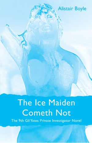 The Ice Maiden Cometh Not (Gil Yates Private Investigator),Used