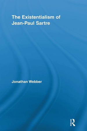 The Existentialism of JeanPaul Sartre (Routledge Studies in TwentiethCentury Philosophy),Used