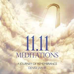 11.11 Meditations Cd: A Journey Of Remembrance,New