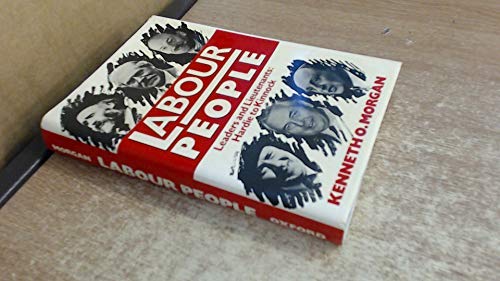 Labour People: Leaders and Lieutenants, Hardie to Kinnock