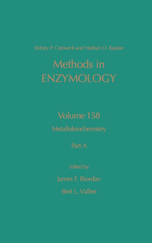 Methods in Enzymology, Volume 158: Metallobiochemistry, Part A