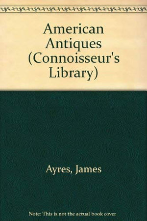 American antiques (Orbis connoisseur's library),Used