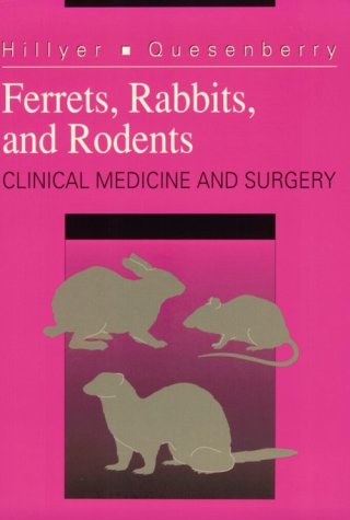 Ferrets, Rabbits, and Rodents: Clinical Medicine and Surgery,Used
