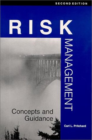 Risk Management: Concepts and Guidance,New