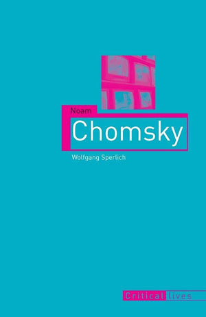 Noam Chomsky: Critical Lives,Used