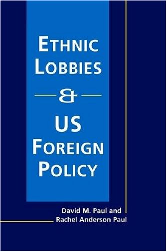 Ethnic Lobbies And US Foreign Policy,New