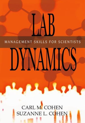 Lab Dynamics: Management Skills For Scientists,New