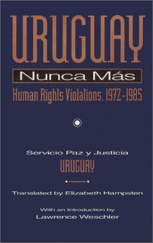 Uruguay Nunca Mas: Human Rights Violations, 19721985,Used