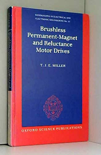 Brushless PermanentMagnet and Reluctance Motor Drives (Monographs in Electrical and Electronic Engineering),Used
