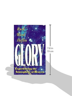 Glory: Experiencing the Atmosphere of Heaven,Used