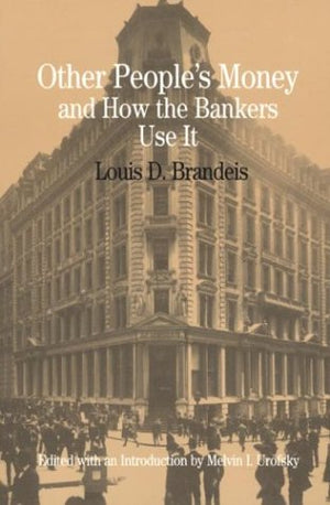 Other People's Money and How the Bankers Use It (The Bedford Series in History and Culture),Used