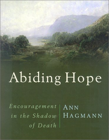 Abiding Hope: Encouragement in the Shadow of Death,Used