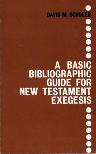A Basic Bibliographic Guide for New Testament Exegesis,Used