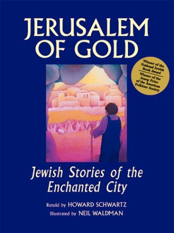 Jerusalem of Gold: Jewish Stories of the Enchanted City,New