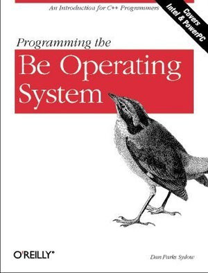 Programming The Be Operating System: Writing Programs For The Be Operating System