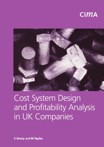 Cost System Design and Profitabillity Analysis in UK Companies (CIMA Research),Used