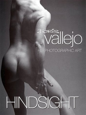 Hindsight: Boris Vallejo: His Photographic Art,Used