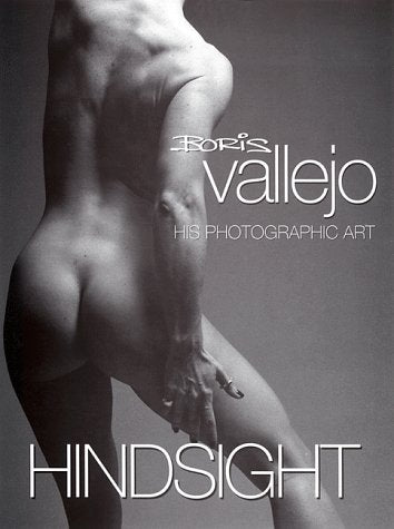 Hindsight: Boris Vallejo: His Photographic Art,Used