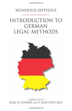 Introduction to German Legal Methods (Comparative Legal Thinking Series),Used