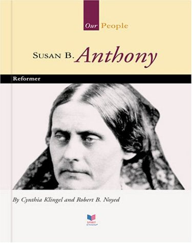 Susan B. Anthony: Reformer (Spirit of America Our People),Used