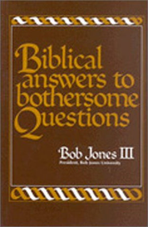 Biblical Answers to Bothersome Questions,Used