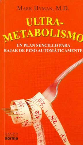 Ultrametabolismo/ Ultrametabolism: Un Plan Sencillo Para Bajar De Peso Automaticamente (Spanish Edition),Used