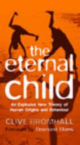 The Eternal Child: Staying Young and The Secret of Human Success,Used