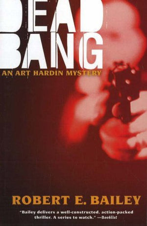 Dead Bang: An Art Hardin Mystery,Used