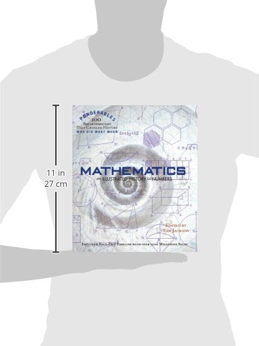 Mathematics An Illustrated History of Numbers (100 Ponderables)