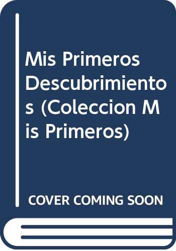 Mis Primeros Descubrimientos (Coleccion Mis Primeros) (Spanish Edition),Used