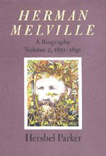 Herman Melville: A Biography (Volume 2, 18511891),Used