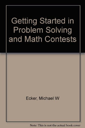 Getting Started in Problem Solving and Math Contests,Used
