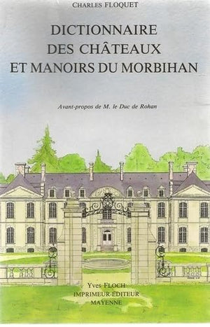 Dictionnaire des chteaux et manoirs,Used
