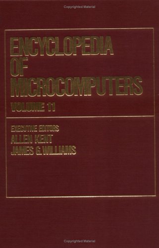Encyclopedia of Microcomputers: Volume 11  Management Studies to Multiprocessing and Multitasking (Microcomputers Encyclopedia),New
